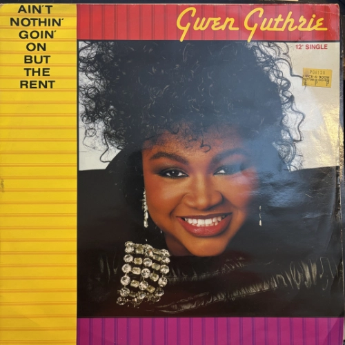Ain't Nothin' Goin' On But The Rent - Gwen Guthrie