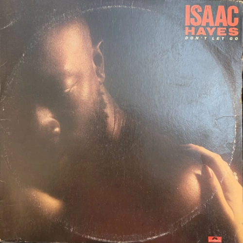 Don't Let Go - Isaac Hayes